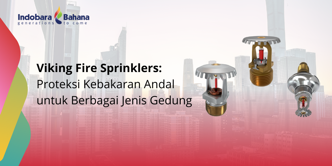 Sprinkler Viking Indonesia – Indobara Bahana