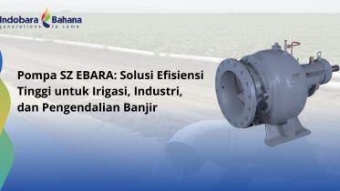 Pompa SZ EBARA: Solusi Efisiensi Tinggi untuk Irigasi, Industri, dan Pengendalian Banjir