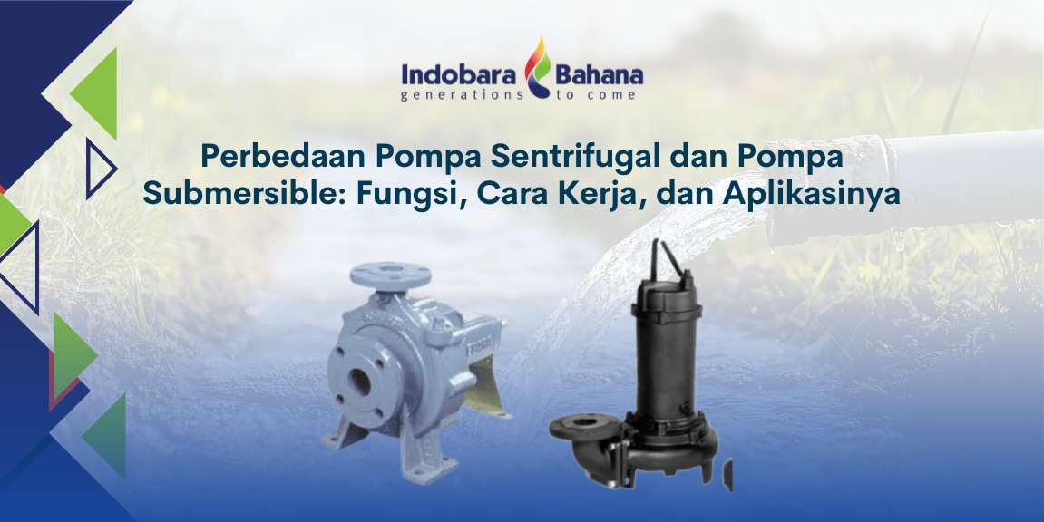 Perbedaan Pompa Sentrifugal dan Pompa Submersible EBARA