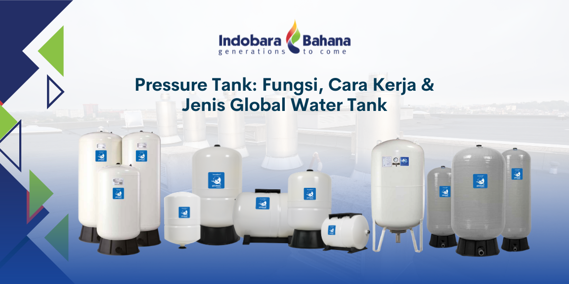 Thumbnail Pressure Tank: Fungsi, Cara Kerja & Jenis Global Water Tank